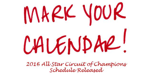 2016 All Star Circuit of Champions Schedule Released