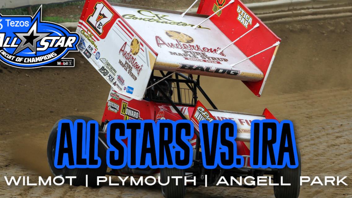 Tezos All Stars to battle IRA Series in Wisconsin tripleheader beginning tomorrow at Wilmot Raceway